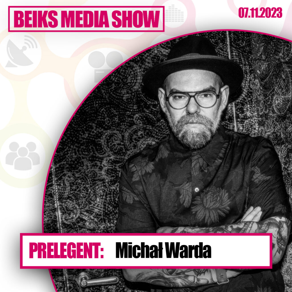 Beiks Media Show 2023 - Michał Warda